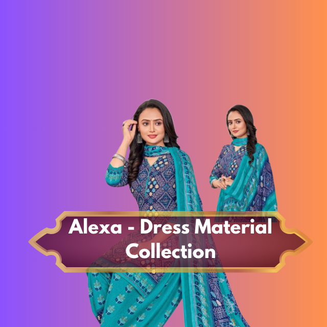Alexa - Dress Material Collection